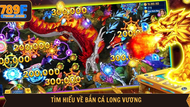 Thông tin về săn cá Long Vương tại 789F 